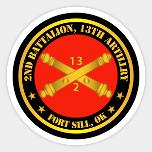 2nd Battalion, 13th Artillery Regiment w Branch Ft Sill OK Sticker